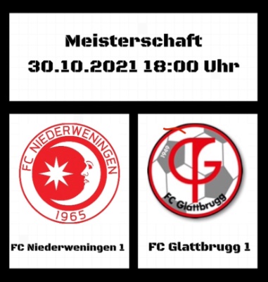 30.10.21 um 18:00 FC Niederweningen vs FCG 1 / 2:4